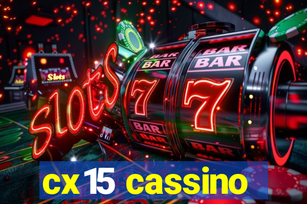 cx15 cassino